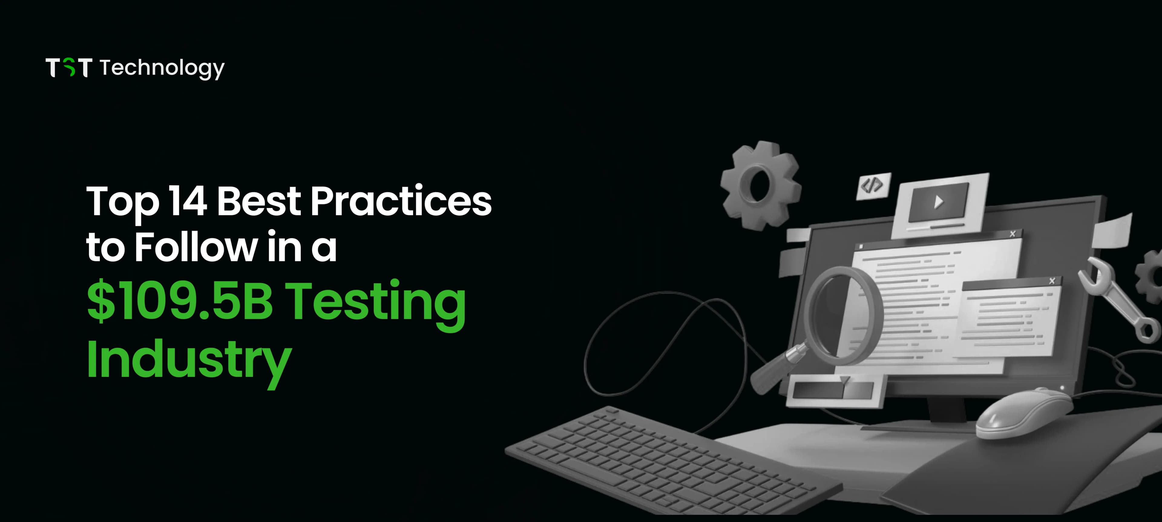 14 Best Practices to Follow in a  $109.5B Testing Industry