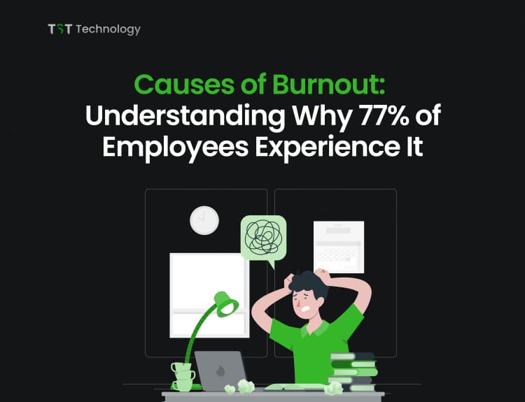 Causes of Burnout: Understanding Why 77% of Employees Experience It