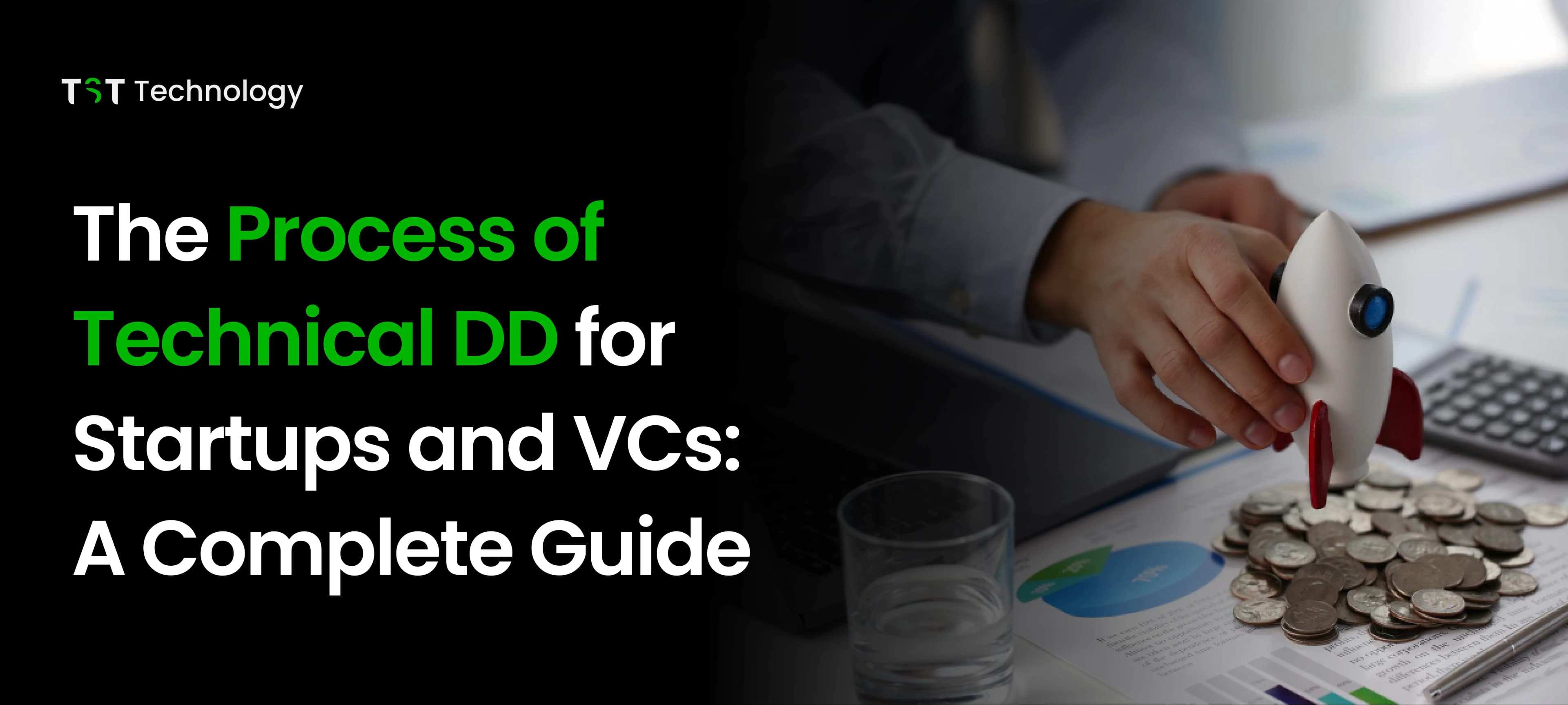 The Process of Technical DD for Startups and VCs